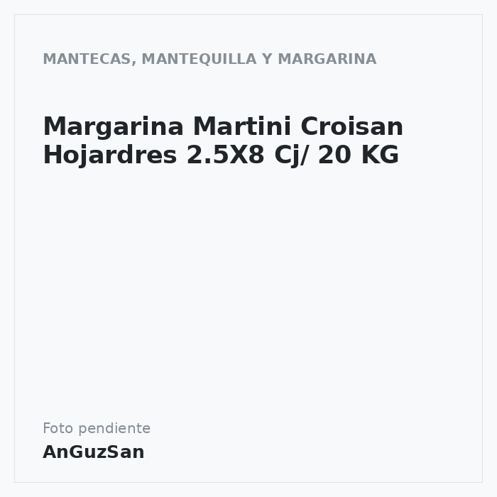 Margarina Martini Croisan Hojardres 2.5X8 Cj/ 20 KG · 20 unidades