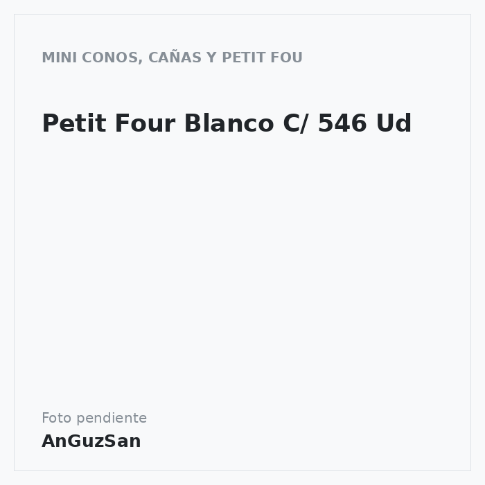Petit Four Blanco C/ 546 Ud · Aceman