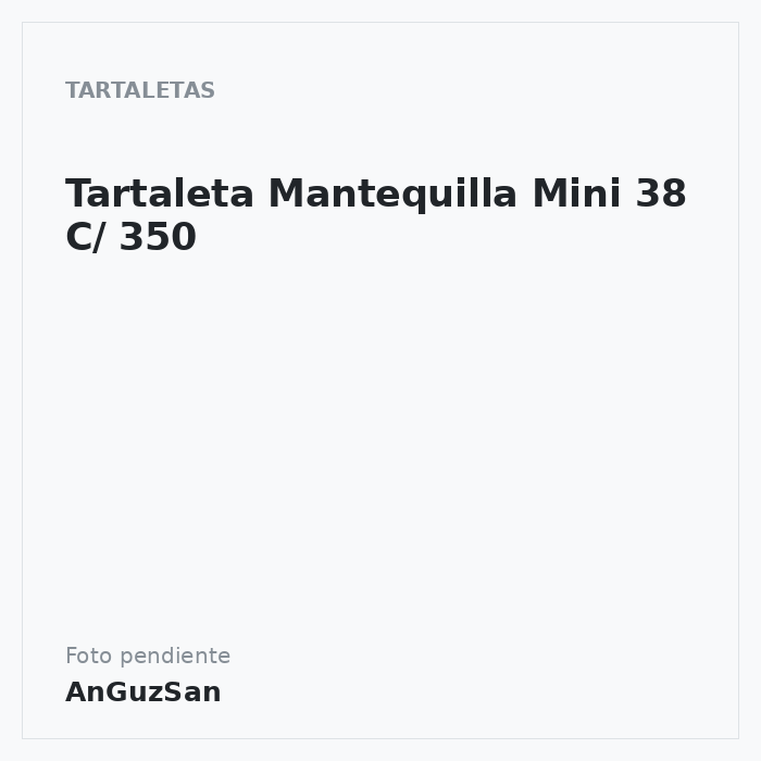 Tartaleta Mantequilla Mini 38 C/ 350 · Aceman